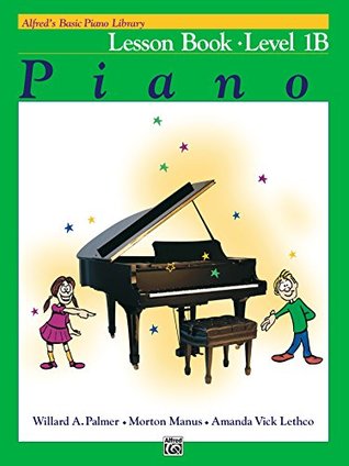 Alfred's Basic Piano Library - Lesson 1B: Learn How to Play Piano with This Esteemed Method (Kindle Edition)