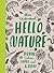 Hello Nature: Draw, Collect, Make and Grow