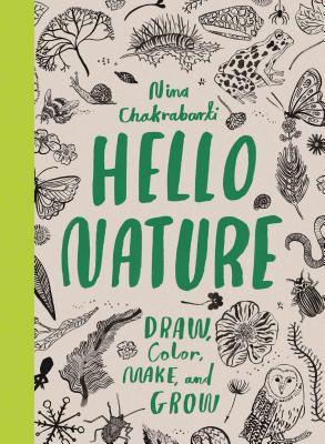 Hello Nature: Draw, Collect, Make and Grow (Paperback)