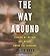 The Way Around:Finding My Mother and Myself among the Yanomami