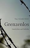 Grenzenlos: Geschichten und Gedichte (German Edition)