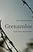 Grenzenlos: Geschichten und Gedichte (German Edition)