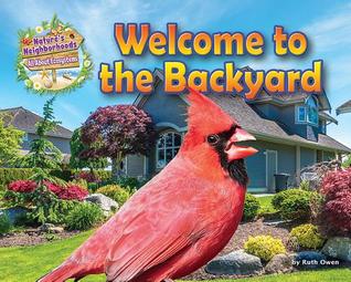 Welcome to the Backyard (Nature's Neighborhoods: All about Ecosystems)