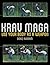 Krav Maga: Use Your Body as a Weapon