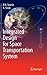 Integrated Design for Space Transportation System by B.N. Suresh