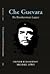 Che Guevara; His Revolutionary Legacy