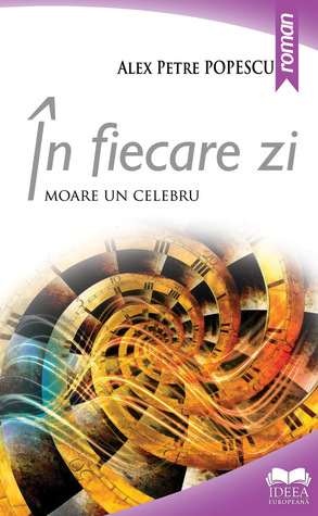 In fiecare zi moare un celebru (Paperback)