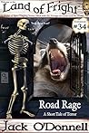 Road Rage: A Short Tale of Terror (Land of Fright Book 34) Road Rage: A Short Tale of Terror (Land of Fright Book 34)