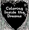 Coloring Inside the Dreams by Shoshanah Lee Marohn