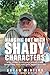 HANGING OUT WITH SHADY CHARACTERS by Abram Winters HANGING OUT WITH SHADY CHARACTERS by Abram Winters