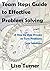 Team Steps Guide to Effective Problem Solving: A Step by Step Process to Turn Problems into Solutions