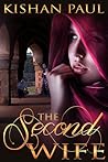 The Second Wife by Kishan Paul