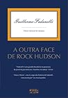 A Outra Face de Rock Hudson by Guillermo Fadanelli