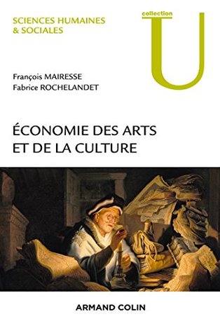 Economie des arts et de la culture (Kindle Edition)