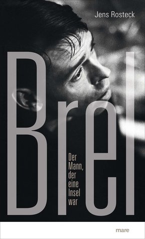 Brel - Der Mann, der eine Insel war