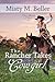 The Rancher Takes a Cowgirl (Texas Rancher Trilogy #3)