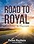 Road to Royal: Roadmap to S...