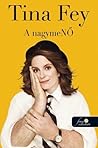 A nagymeNŐ by Tina Fey