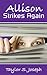 Allison Strikes Again by Taylor  Joseph
