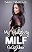 MILF: My Naughty MILF Neighbor