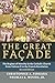 The Great Façade: The Regim...