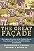 The Great Façade by Christopher A. Ferrara