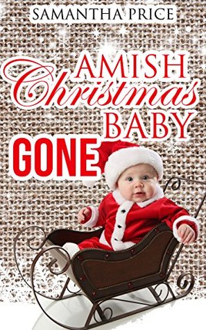 Amish Christmas Baby Gone (Amish Baby Collection #6)