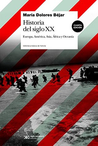 Historia del siglo XX: Europa, América, asia, África y Oceanía (Biblioteca Básica de Historia)