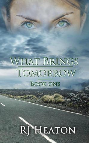 What Brings Tomorrow (Book One)