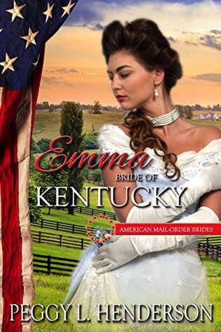 Emma: Bride of Kentucky (American Mail-Order Bride, #15)