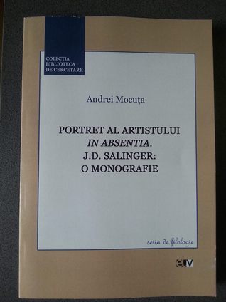 Portret al artistului in absentia. J.D. Salinger: o monografie