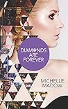 Diamonds are Forever by Michelle Madow