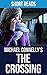 The Crossing: by Michael Co...