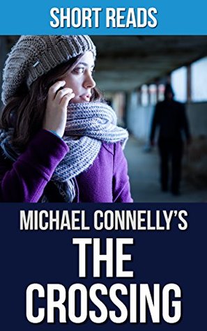 The Crossing: by Michael Connelly | Summary, Takeaways, Analysis, & Review (Kindle Edition)