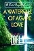 A Waterfall Of Agape Love: A Love Beyond Love