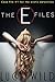 The E Files