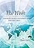 The Wish: A 360 Degree Business Development Process That Fuels Sales