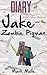 Diary of Jake and His Zombie Pigman (Book 3): Lifting the Curse (An Unofficial Minecraft Book for Kids Ages 9 - 12 (Preteen)