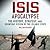 The ISIS Apocalypse: The History, Strategy, and Doomsday Vision of the Islamic State