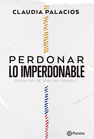 Perdonar lo imperdonable (Kindle Edition)