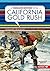 A Timeline History of the California Gold Rush (Timeline Trackers: Westward Expansion)