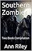 Southern Zombies: Two Book Compilation