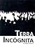 Terra Incognita