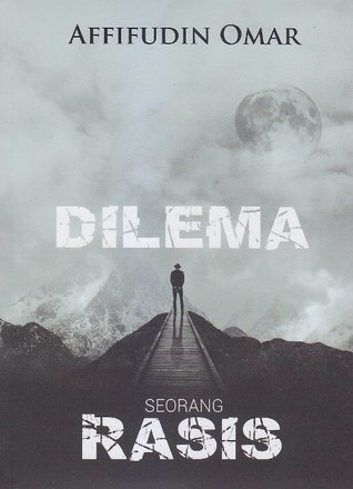 Dilema Seorang Rasis