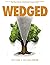 Wedged: How You Became a To...