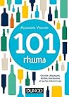 101 rhums : Grands classiques, étoiles montantes et perles méconnues (Hors Collection) (French Edition)