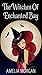 The Witches of Enchanted Ba...