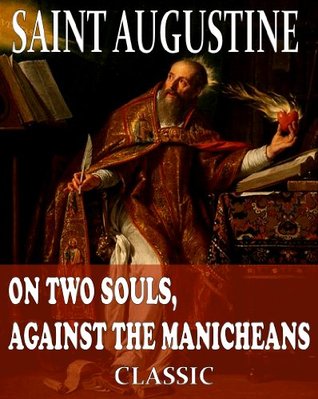 On Two Souls, Against the Manicheans (De duabus animabus [contra Manichaeos])