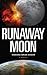RUNAWAY MOON by Howard Edgar RUNAWAY MOON by Howard Edgar