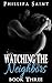 Watching The Neighbors: Book Three